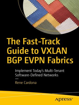 cover image of The Fast-Track Guide to VXLAN BGP EVPN Fabrics